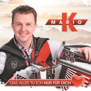 Listen to Das alles tu ich nur für dich song with lyrics from Mario K.