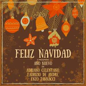 Album Feliz Navidad y próspero Año Nuevo de Adriano Celentano, Fabrizio De Andre, Enzo Jannacci (Explicit) from Adriano Celentano