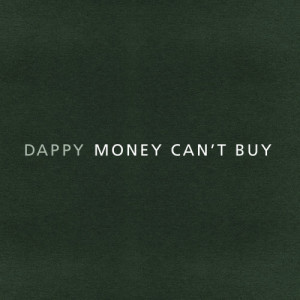 收聽Dappy的Money Can't Buy歌詞歌曲