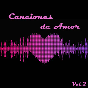 อัลบัม Canciones de Amor Vol.2 ศิลปิน Varios Artistas