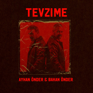 Listen to Tevzıme song with lyrics from Bakan Önder