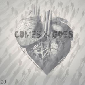 收聽EJ的Comes n Goes (feat. Sarah Vylinsky)歌詞歌曲