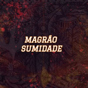 Album Magrão Sumidade (Explicit) from Dj Nando GFD