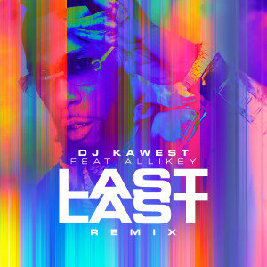 Album Last last (Remix) from DJ Kawest