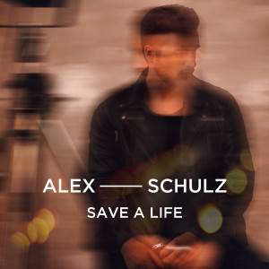 Alex Schulz的專輯Save A Life