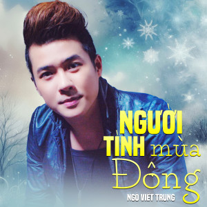 Album Người Tình Mùa Đông from Ngô Viết Trung