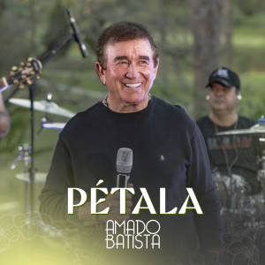 Amado Batista的專輯Pétala (EP3)