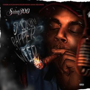 Album Smokin Rapper Weed (Explicit) oleh Saint300
