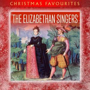 The Elizabethan Singers的专辑Christmas Favourites - The Elizabethan Singers