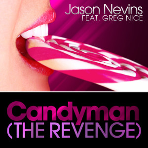 收聽Jason Nevins的Candyman (The Revenge) (Radio Edit)歌詞歌曲