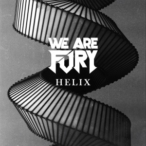 Dengarkan Helix lagu dari We Are Fury dengan lirik