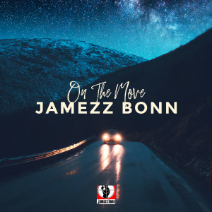 ดาวน์โหลดและฟังเพลง On the Move พร้อมเนื้อเพลงจาก Jamezz bonn