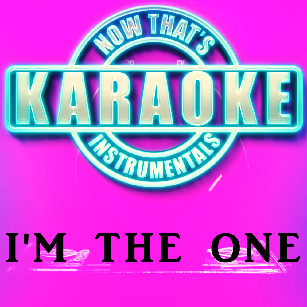 I'm the One (Originally Performed by DJ Khaled)