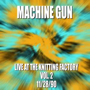 อัลบัม Machine Gun Live at the Knitting Factory #2 11/28/90 ศิลปิน Robert Musso