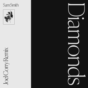 ดาวน์โหลดและฟังเพลง Diamonds (Joel Corry Remix) พร้อมเนื้อเพลงจาก Sam Smith