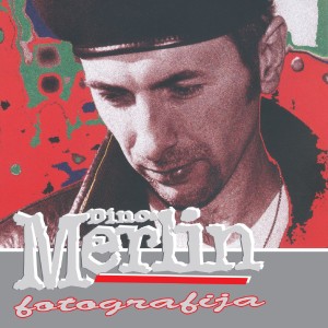ดาวน์โหลดและฟังเพลง Fotografija พร้อมเนื้อเพลงจาก Dino Merlin