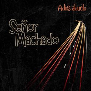 Album Adiós Abuelo from Señor Machado
