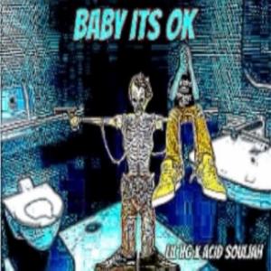 ดาวน์โหลดและฟังเพลง BBY ITS OK (feat. Acid Souljah) (Explicit) พร้อมเนื้อเพลงจาก LIL HG THE G