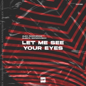 Listen to Let Me See Your Eyes song with lyrics from Alex Panchenco