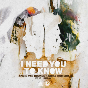 Listen to I Need You To Know song with lyrics from Armin Van Buuren