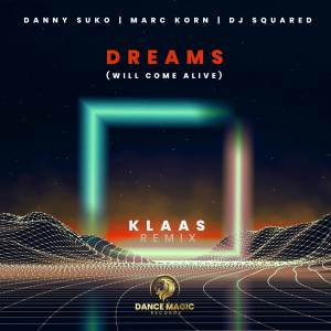 DJ Squared的專輯Dreams (Will Come Alive) (Klaas Remix)