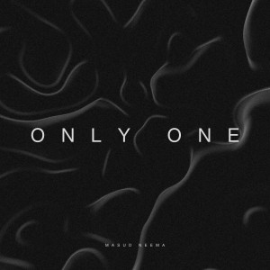收聽MASUD' NEEMA的Only One歌詞歌曲