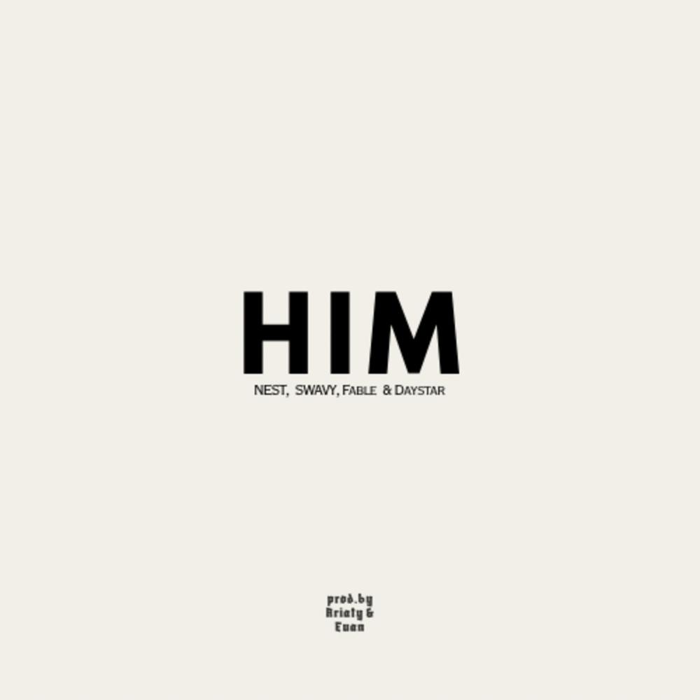 HIM (feat. Swavysa, ListentoFable & Daystar) (Explicit)