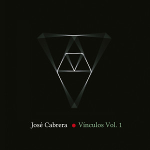 อัลบัม Vínculos, Vol. 1 ศิลปิน Jose Cabrera