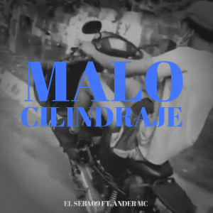 EL SEBA09的專輯Malo Cilindraje