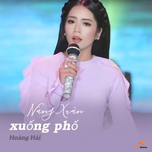 Listen to Nàng Xuân Xuống Phố song with lyrics from Hoàng Hải