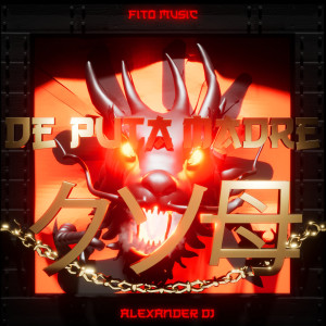 Dengarkan De Puta Madre (Explicit) lagu dari Alexander DJ dengan lirik
