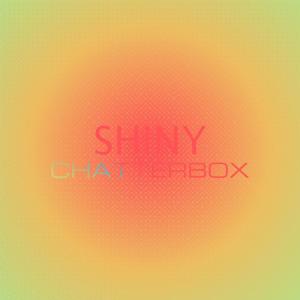 Various Artists的專輯Shiny Chatterbox