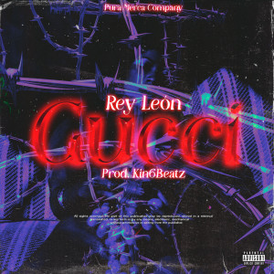 Dengarkan Gucci (Explicit) lagu dari Rey Leon dengan lirik