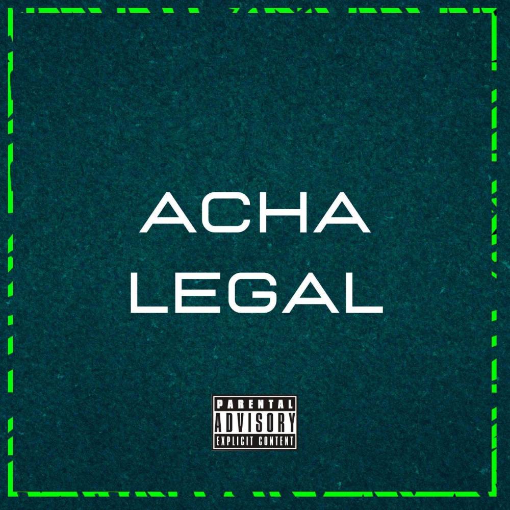 ACHA LEGAL (Explicit)