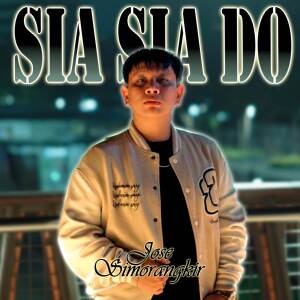 Jose Simorangkir的專輯Sia Sia Do