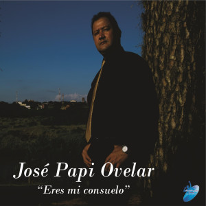 收聽JOSE PAPI OVELAR的Hasta pronto mamá歌詞歌曲