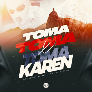 Mc Fabinho da Osk的專輯Toma toma x toma karen (Explicit)