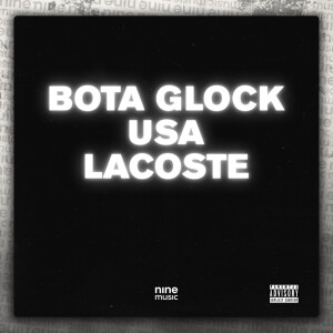 Album Bota Glock Usa Lacoste (Explicit) from DJ Salim