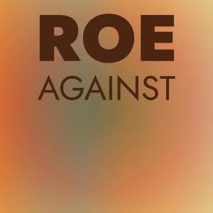 Roe Against dari Various