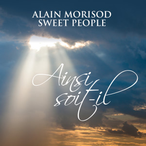 Album Ainsi soit-il from Alain Morisod