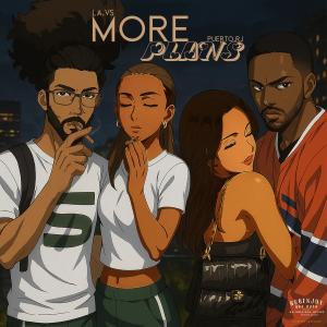 收聽Puerto RJ的MORE PLANS (feat. LA.VVS) (Explicit)歌詞歌曲