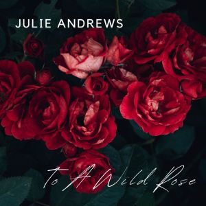 Julie Andrews的專輯To A Wild Rose