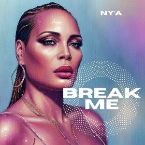 Ny'a的專輯Break Me