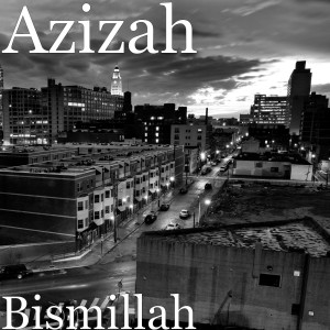 收听Azizah的Bismillah歌词歌曲