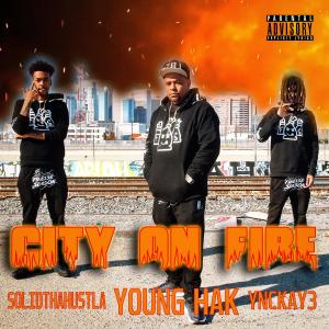 ดาวน์โหลดและฟังเพลง City On Fire (feat. $olidThaHustla & YNCKAY3) (Explicit) พร้อมเนื้อเพลงจาก Young Hak