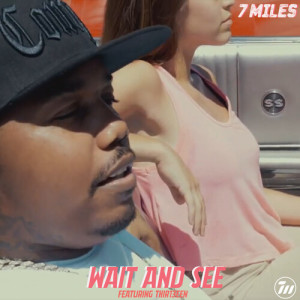 Listen to Wait And See song with lyrics from 7 Miles