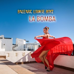 Dengarkan La Bomba (Original Mix) lagu dari Balearic Lounge Boyz dengan lirik