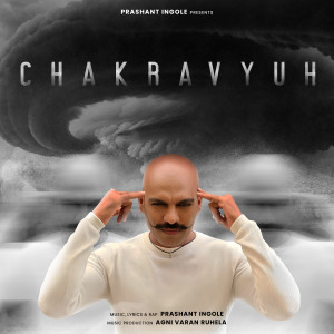 Listen to Chakravyuh song with lyrics from Prashant Ingole
