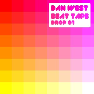 ดาวน์โหลดและฟังเพลง Beat Tape Drop 01 (Continuous Mix) พร้อมเนื้อเพลงจาก Dan West