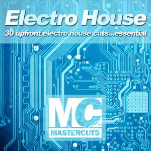 อัลบัม MASTERCUTS ELECTRO HOUSE ศิลปิน Various Artists